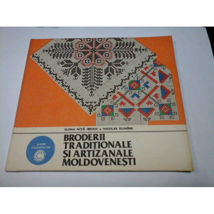 BRODERII TRADITIONALE SI ARTIZANALE MOLDOVENESTI - E.N.IBRIAN / N. DUNARE